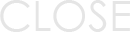 CLOSE